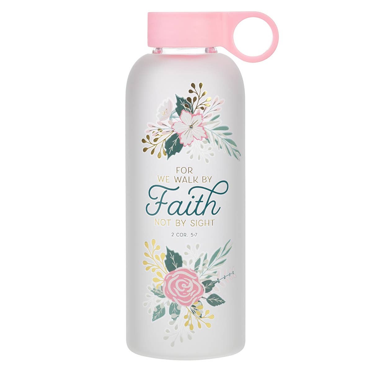 Water Bottle Glass Walk by Faith 2 Cor. 5:7