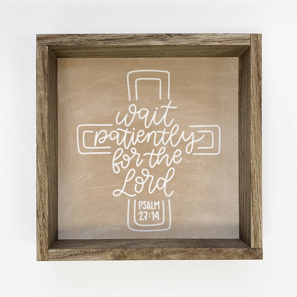 Wait Patiently Wall Art - Scripture Canvas Art - Wood Framed: 6x6" Mini Canvas Art with Wood Box Frame